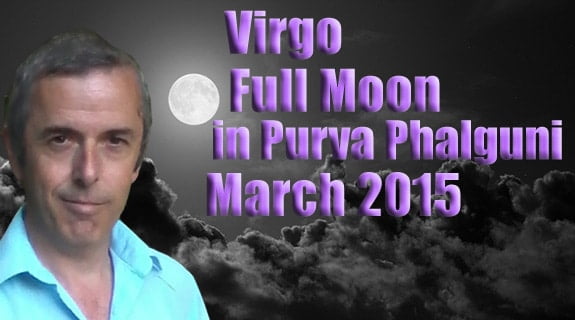 Virgo Full Moon in Purva Phalguni