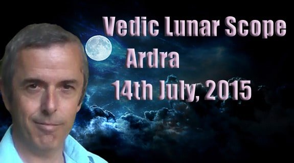 Vedic Lunar Scope Video - Ardra 14th July, 2015