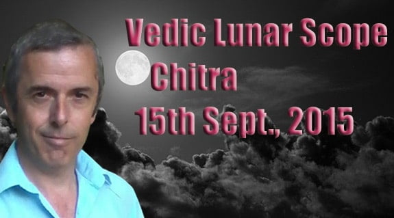 Vedic Lunar Scope Video - Chitra 15th September, 2015