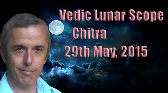 Vedic Lunar Scope Video - Chitra 29th May, 2015