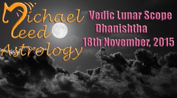 Vedic Lunar Scope Video - Dhanishtha 18th November, 2015