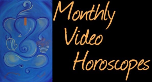 Monthly Video Horoscopes