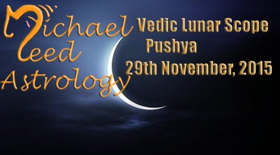 Vedic Lunar Scope Video - Pushya 29th November, 2015