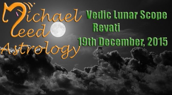 Vedic Lunar Scope Video - Revati 19th December, 2015