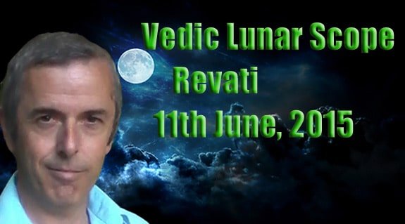 Vedic Lunar Scope Video - Revati 11th June, 2015