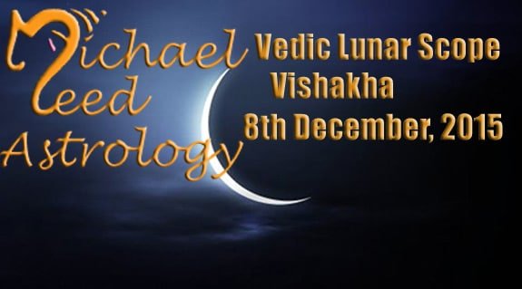 Vedic Lunar Scope VIdeo - Vishakha 8th December, 2015